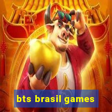 bts brasil games