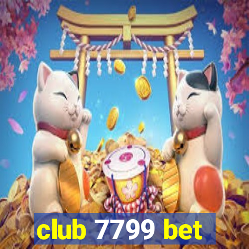 club 7799 bet