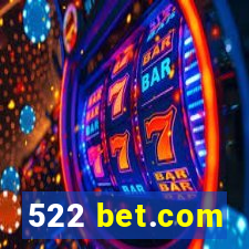 522 bet.com