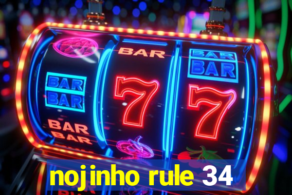 nojinho rule 34