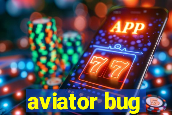 aviator bug