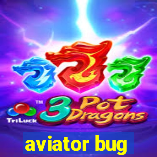 aviator bug