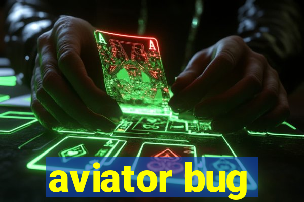 aviator bug