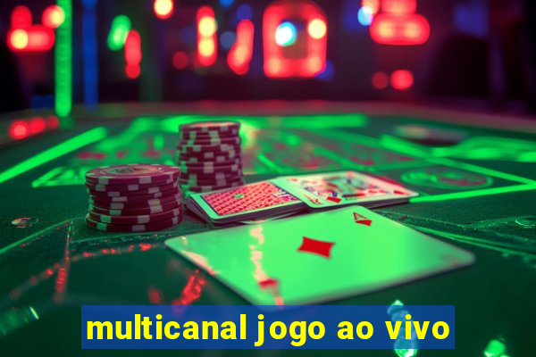 multicanal jogo ao vivo