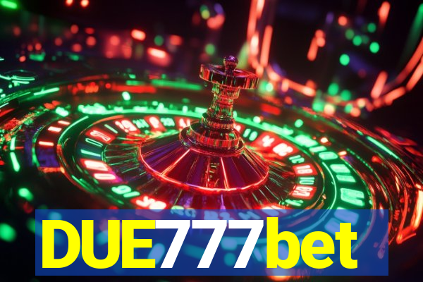 DUE777bet