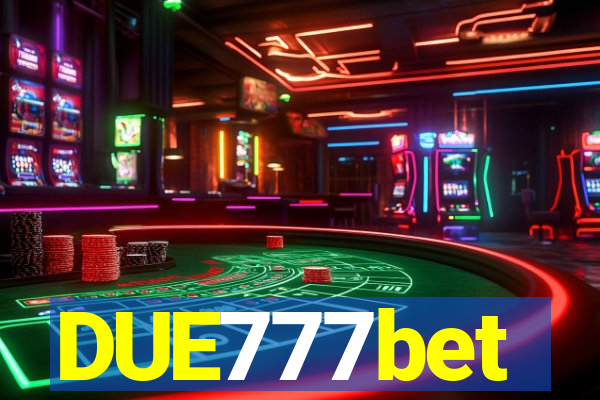 DUE777bet