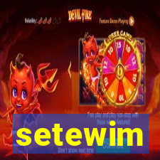 setewim