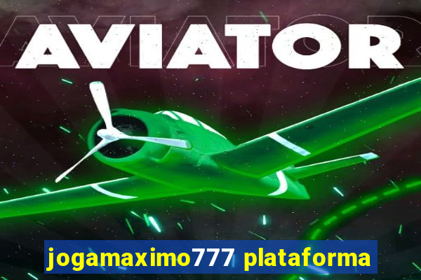 jogamaximo777 plataforma