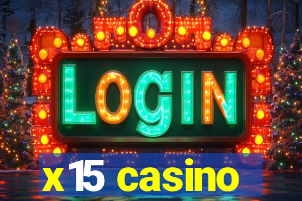 x15 casino