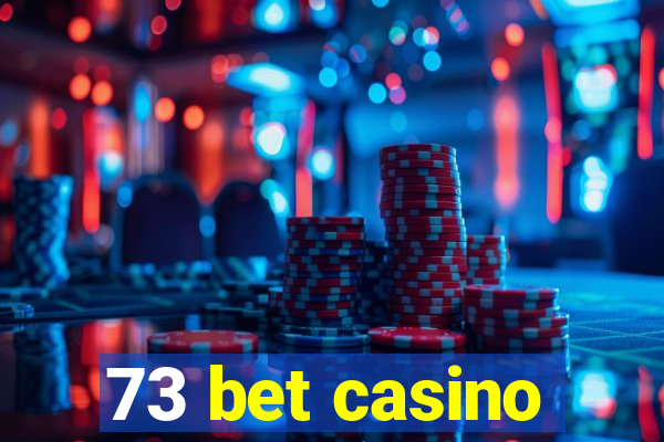 73 bet casino