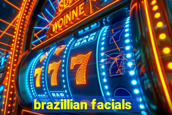 brazillian facials