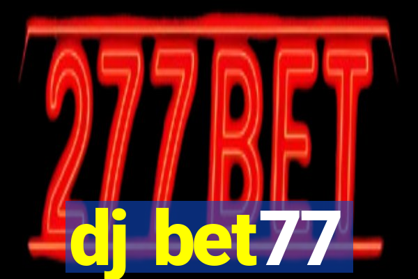 dj bet77