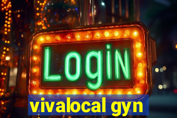 vivalocal gyn