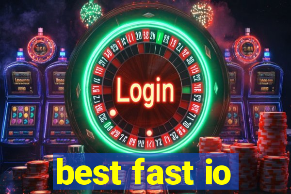 best fast io