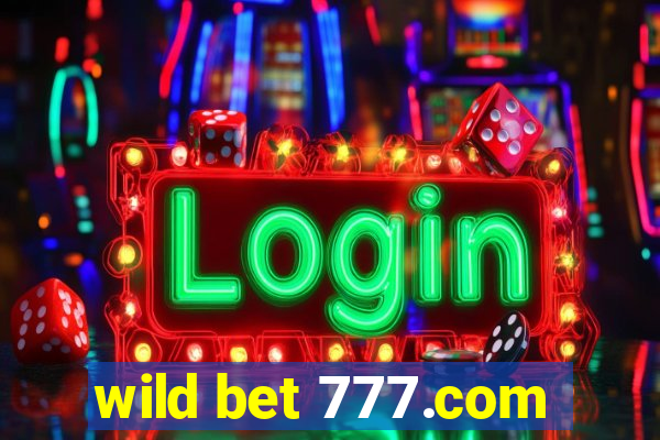 wild bet 777.com