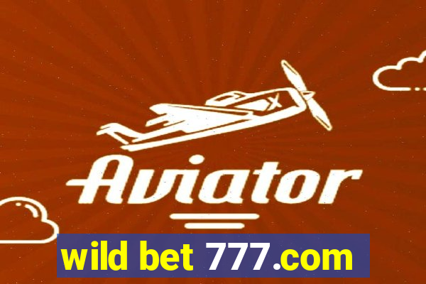 wild bet 777.com