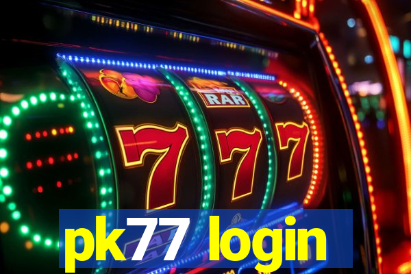 pk77 login