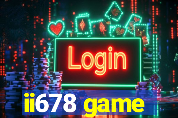 ii678 game