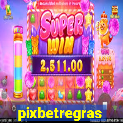 pixbetregras