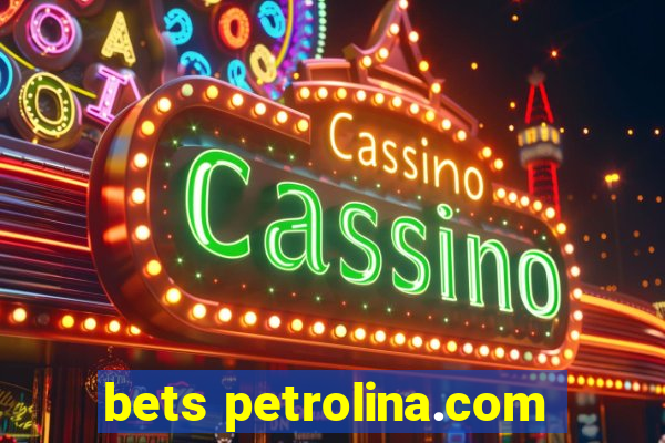 bets petrolina.com