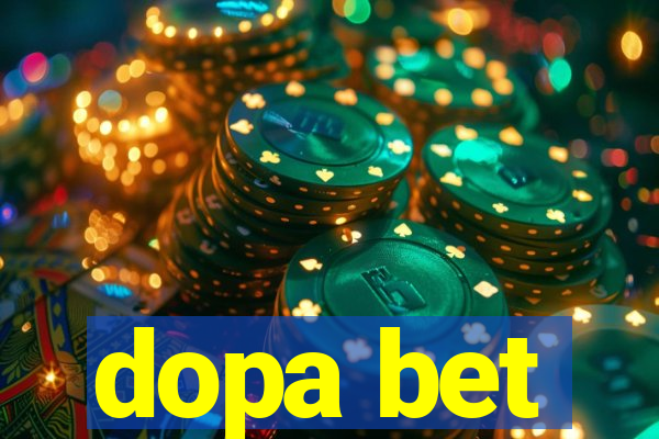 dopa bet