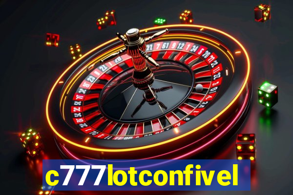 c777lotconfivel