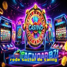 rede social de swing