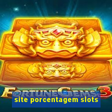 site porcentagem slots