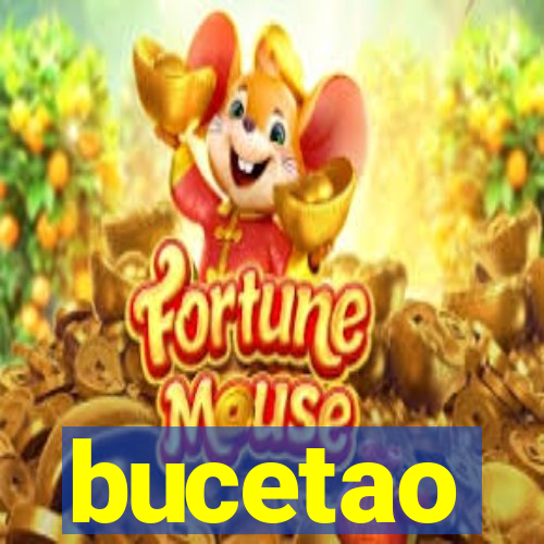 bucetao