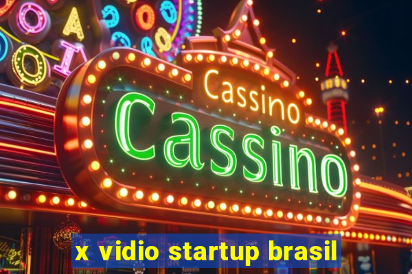 x vidio startup brasil