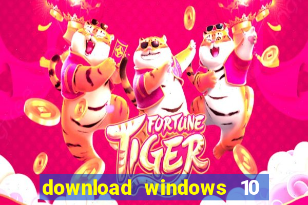 download windows 10 home iso 64 bit