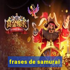 frases de samurai