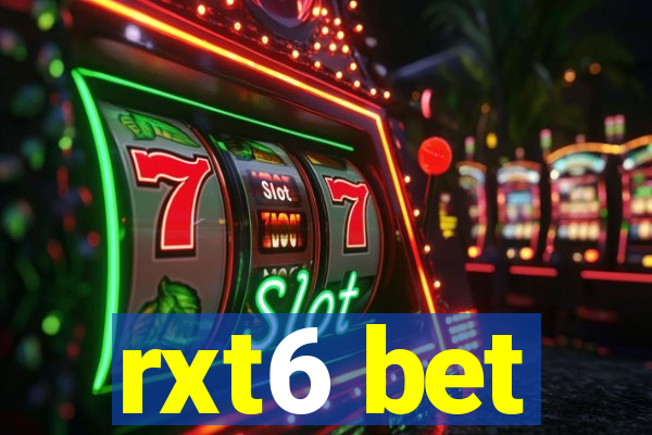 rxt6 bet