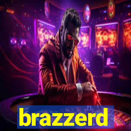 brazzerd