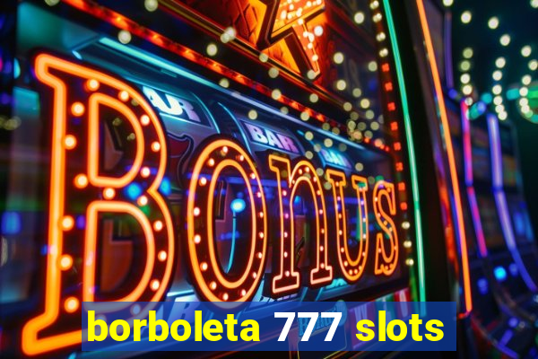 borboleta 777 slots