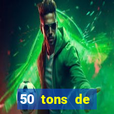 50 tons de liberdade filme completo dublado