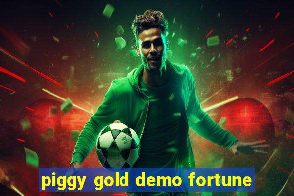 piggy gold demo fortune