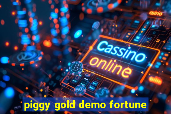 piggy gold demo fortune