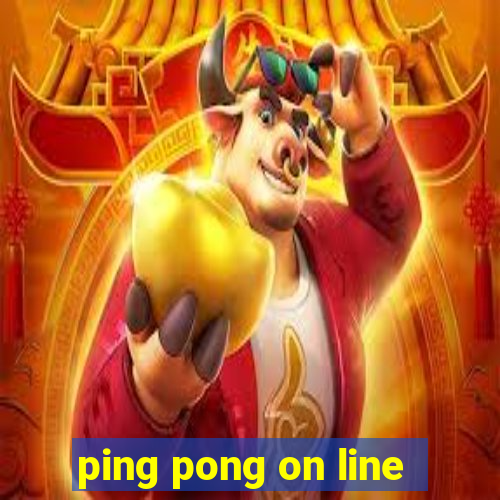 ping pong on line