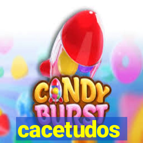 cacetudos