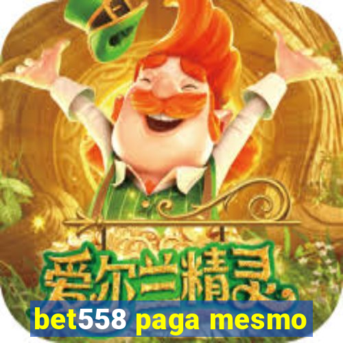 bet558 paga mesmo