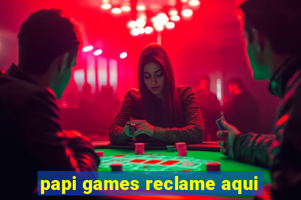 papi games reclame aqui