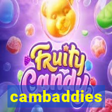 cambaddies