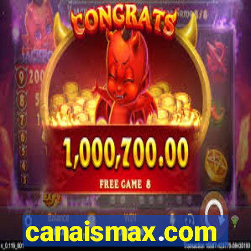 canaismax.com