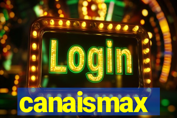 canaismax