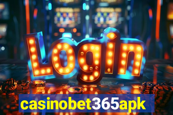 casinobet365apk