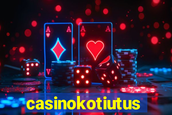 casinokotiutus