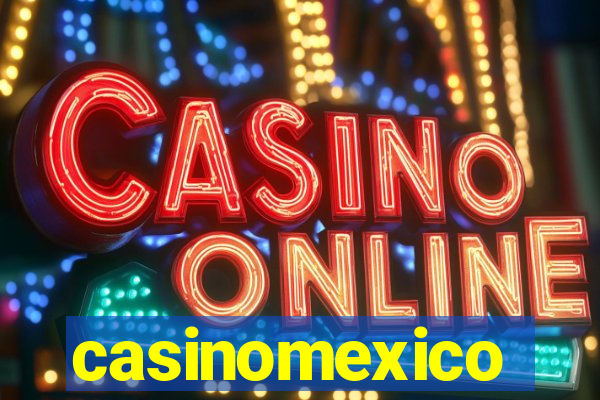 casinomexico