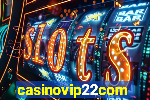 casinovip22com