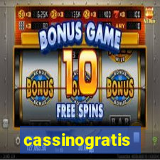 cassinogratis